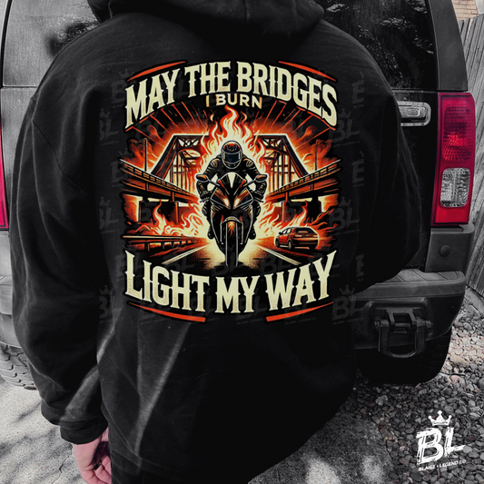 Black hoodie with 'May the Bridges I Burn Light My Way' slogan and bold graphic design