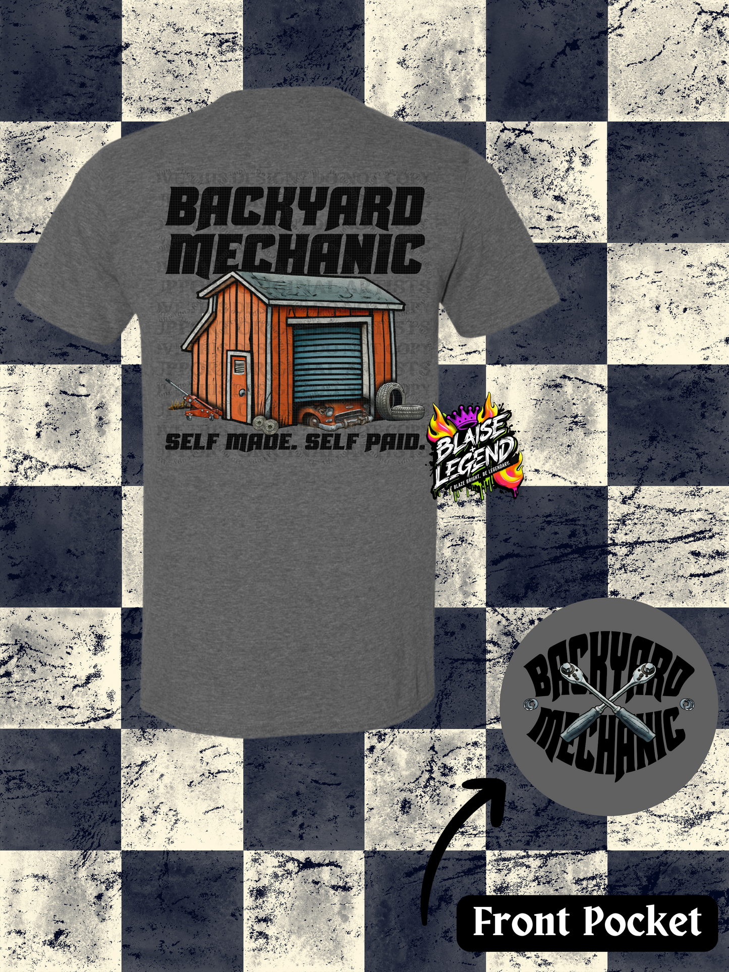 Backyard Mechanic T-Shirt – Self Made. Self Paid.