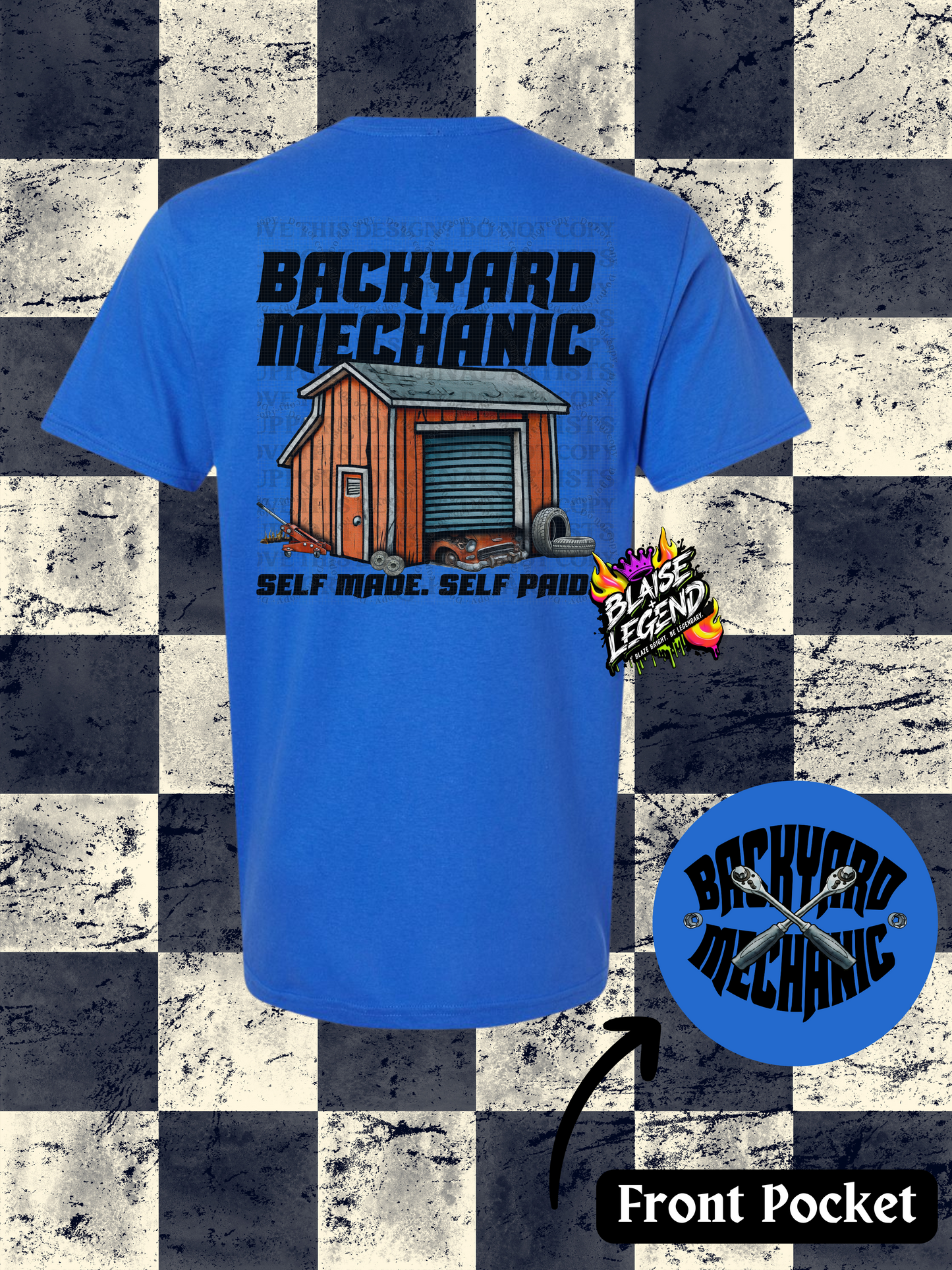 Backyard Mechanic T-Shirt – Self Made. Self Paid.