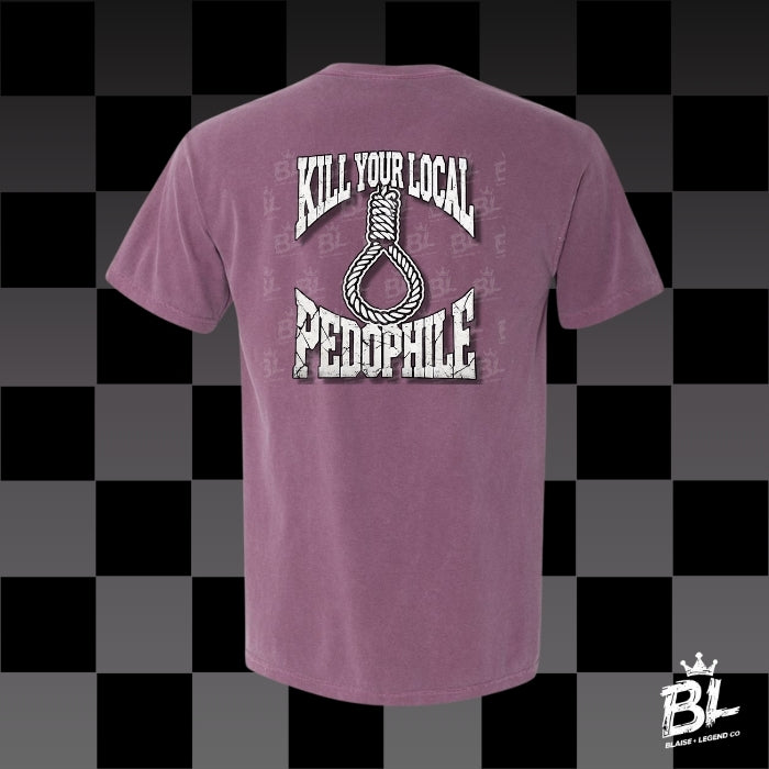 Kill Your Local Pedophile Short Sleeve T-Shirt