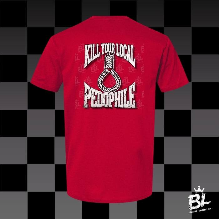 Kill Your Local Pedophile Short Sleeve T-Shirt