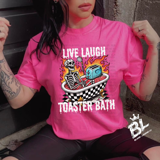 Live Laugh Toaster Bath T-Shirt – Funny & Bold Graphic Tee