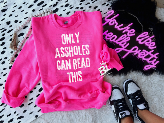 Only Assholes Can Read This Crewneck Sweatshirt | Bold Graphic Sweatshirt