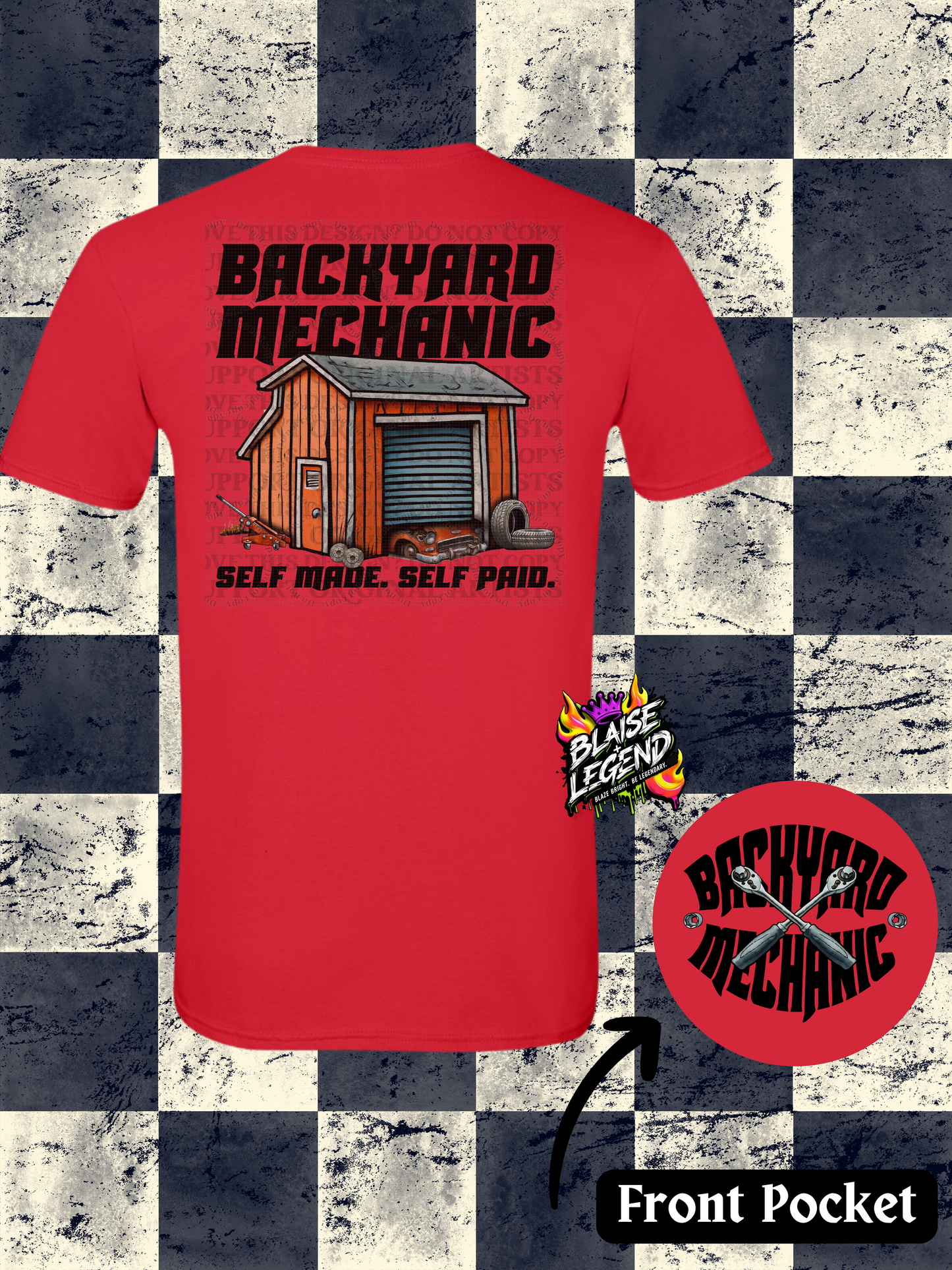 Backyard Mechanic T-Shirt – Self Made. Self Paid.